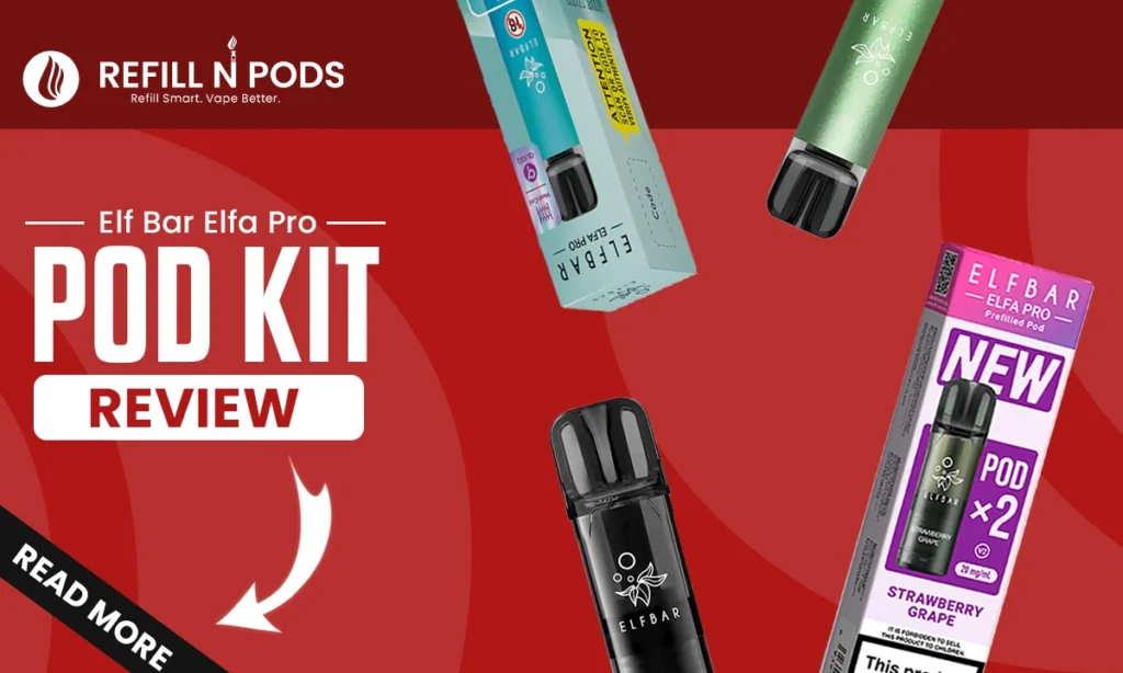 Elf Bar Elfa Pro Pod Kit Review